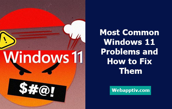 Most Common Windows 11 problems and how to fix them