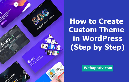 How to Create Custom Theme in WordPress – Step by Step Guide