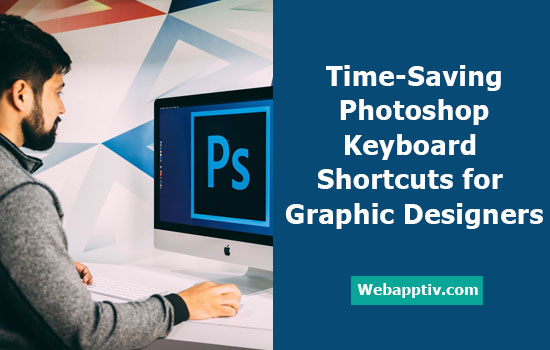 15 Super Easy Photoshop Keyboard Shortcuts for Graphic Designers